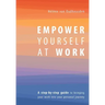 Empower Yourself at Work