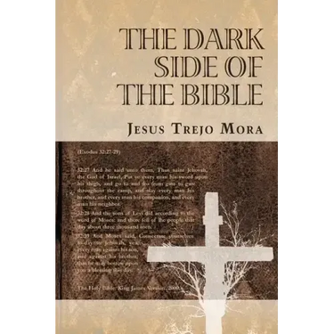 The Dark Side of the Bible
