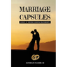 Marriage Capsules: Secrets to Thriving in Marital Relationships