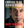 Enough to Be Dangerous: One Agent's Life in TV News and Rock & Roll
