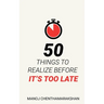 50 Things to Realize Before it's Too Late