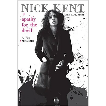 Apathy for the Devil: A Seventies Memoir