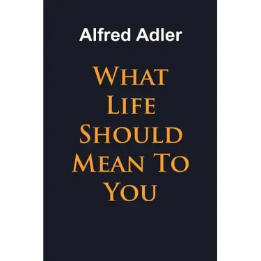 What Life Should Mean To You