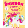 Unicorn Letter Tracing Workbook: Alphabet Tracing Book for Preschoolers Practice Writing Letters for Kids Ages 3+ Handwriting Practice Paper