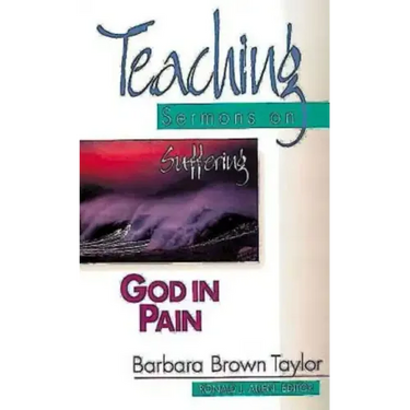 God in Pain: Teaching Sermons on Suffering (Teaching Sermons Series)