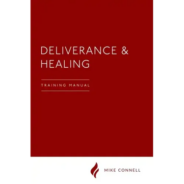 Deliverance and Healing: Training Manual