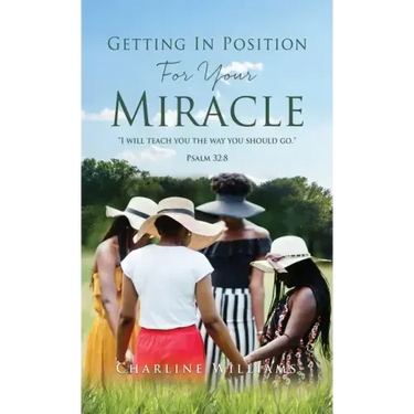 Getting In Position For Your Miracle