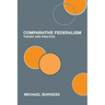 Comparative Federalism: Theory and Practice