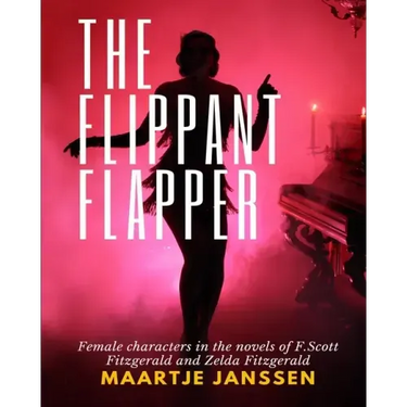 The Flippant Flapper: Female characters in the novvels of F.Scott Fitzgerald and Zelda Fitzgerald