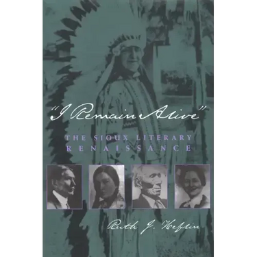 I Remain Alive: The Sioux Literary Renaissance