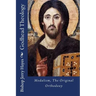 Godhead Theology: Modalism, The Original Orthodoxy