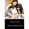 Child-Life in Japan and Japanese Child Stories