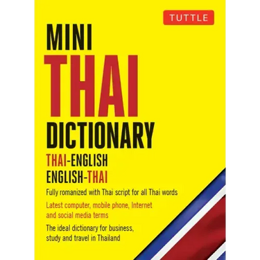 Mini Thai Dictionary: Thai-English English-Thai, Fully Romanized with Thai Script for All Thai Words