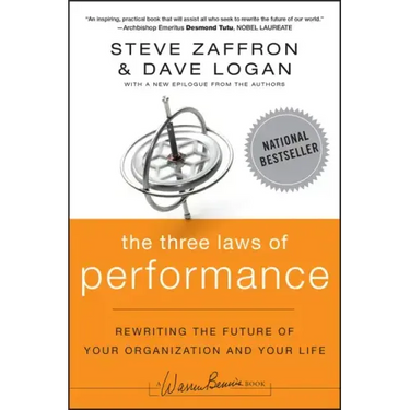The Three Laws of Performance: Rewriting the Future of Your Organization and Your Life