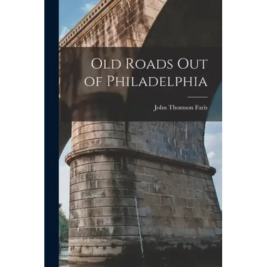 Old Roads out of Philadelphia
