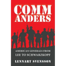 Commanders: American Generals from Lee to Schwarzkopf