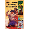 John Carter of Mars: The Collection - A Princess of Mars; The Gods of Mars; The Warlord of Mars; Thuvia, Maid of Mars; The Chessmen of Mars