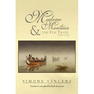 Madame Montour and the Fur Trade (1667-1752): (1667-1752)