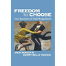 Freedom to Choose: Two Systems of Self Regulation