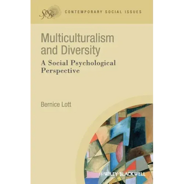 Multiculturalism and Diversity: A Social Psychological Perspective