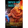 Empath and Narcissist: Be Free From Energy Vampires, Avoid Narcissistic Relationships Through Hypnosis and Self Hypnosis (Energy Healing Guid