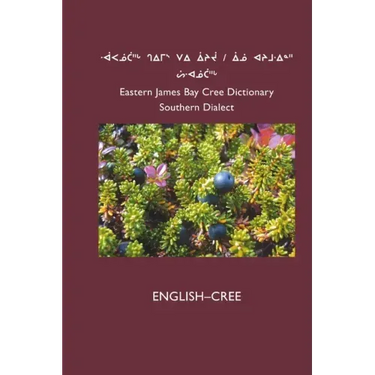 East Cree (Southern) Dictionary: English-Cree
