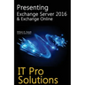 Presenting Exchange Server 2016 & Exchange Online