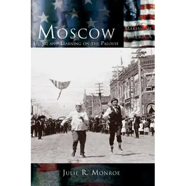 Moscow: Living and Learning on the Palouse
