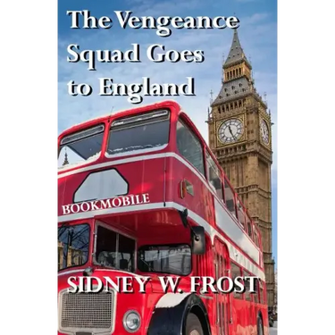 The Vengeance Squad Goes to England