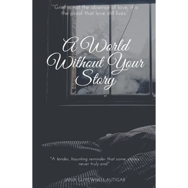 A World Without Your Story