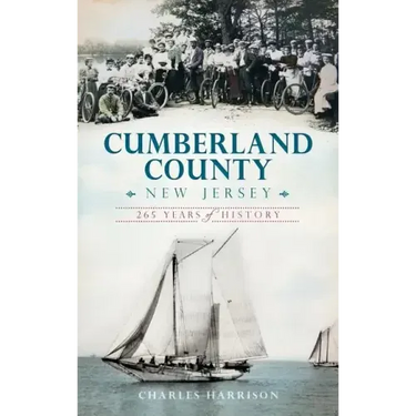 Cumberland County, New Jersey: 265 Years of History