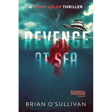 Revenge at Sea: (A Suspenseful, Twisting Thriller)