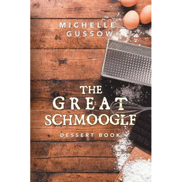 The Great Schmoogle Dessert Book