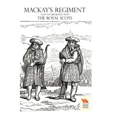 OLD SCOTS BRIGADE Being the History of Mackay's Regiment