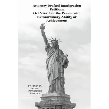 Attorney Drafted Immigration Petitions O-1 Visa: For the Person with Extraordinary Ability or Achievement