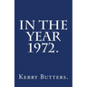 In the Year 1972.