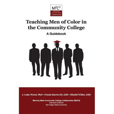 Teaching Men of Color in the Community College: A Guidebook