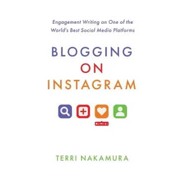 Blogging on Instagram: Engagement Writing on One of the World's Best Social Media Platforms