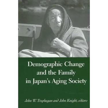 Demographic Change and the Family in Japan's Aging Society
