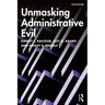 Unmasking Administrative Evil