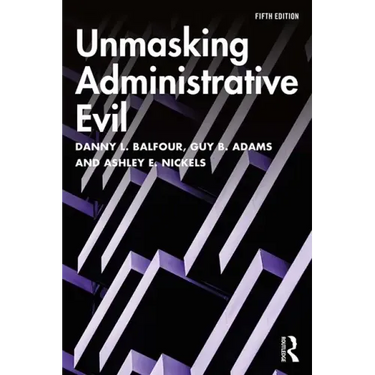 Unmasking Administrative Evil