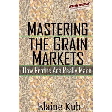 Mastering the Grain Markets: How Profits Are Really Made