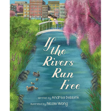 If the Rivers Run Free