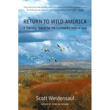 Return to Wild America: A Yearlong Search for the Continent's Natural Soul
