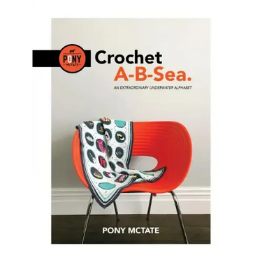 Crochet A-B-Sea: An Extraordinary Underwater Alphabet