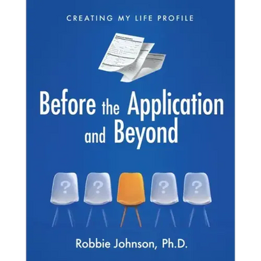 Before the Application and Beyond: Creating My Life Profile