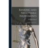 Banking and Negotiable Instruments: a Manual of Practical Law