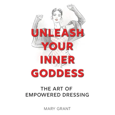 Unleash Your Inner Goddess: The Art of Empowered Dressing