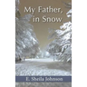 My Father, in Snow