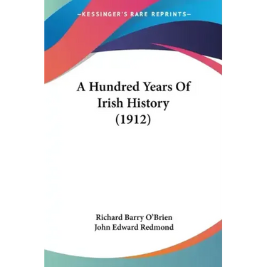 A Hundred Years Of Irish History (1912)